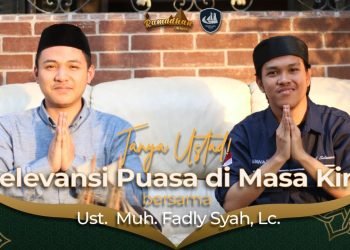 Relevansi Puasa di Masa Kini Bersama Ust. Muh Fadly Syah – Tanya Ustad | Ramadhan Helwah
